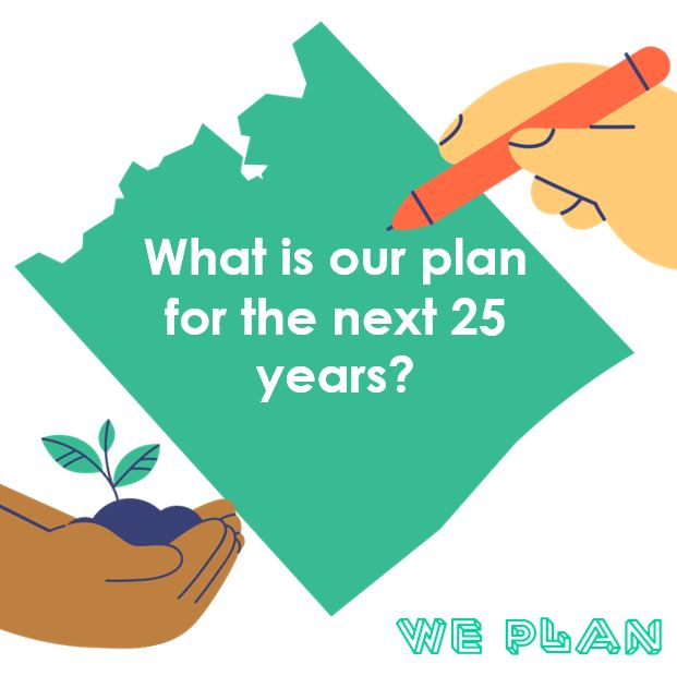 WE Plan photo: what is our plan for the next 25 years?